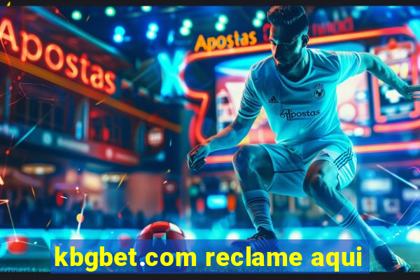 kbgbet.com reclame aqui